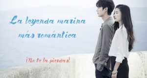 Legend of the Blue Sea — dorama coreano de sirenas y romance