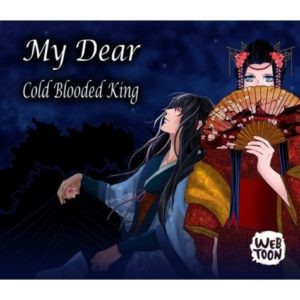 My Dear Cold-Blooded King webtoon romántico histórico