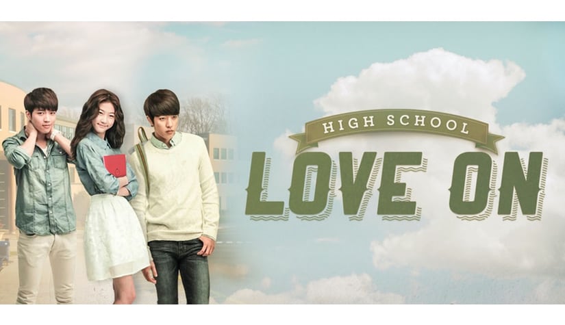 High School Love On doramas. Dorama coreano romántico estudiantil y juvenil. Serie asiática romántica,