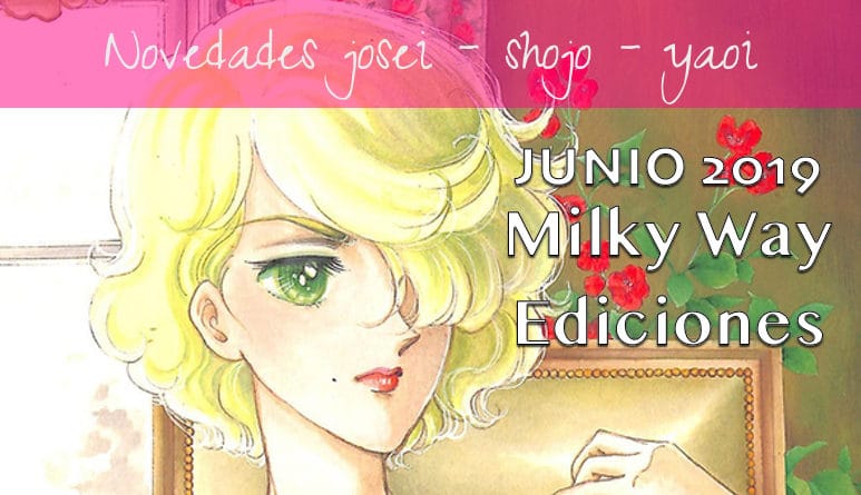 milky way ediciones novedades shojo josei yaoi junio 2019