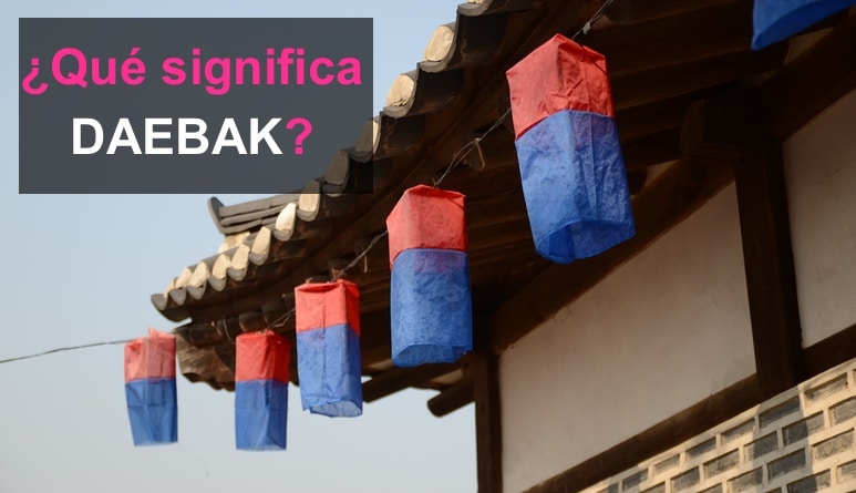 ¿Qué significa daebak? ¡Aprende a utilizar esta palabra!